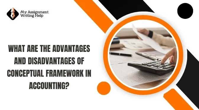 what-are-the-advantages-and-disadvantages-of-conceptual-framework-in-accounting